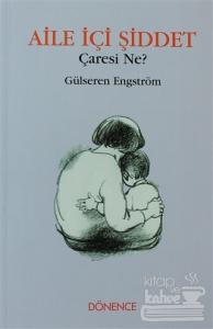 Aile İçi Şiddet Çaresi Ne?