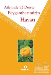 Ailemizle 52 Derste Peygamberimizin Hayatı