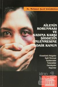 Ailenin Korunması ve Kadına Karşı Şiddetin Önlenmesine Dair Kanun