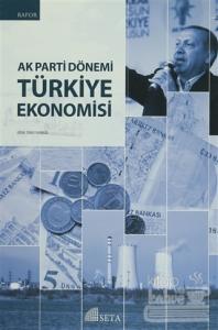 AK Parti Dönemi Türkiye Ekonomisi