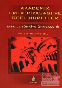 Akademik Emek Piyasası ve Reel Ücretler