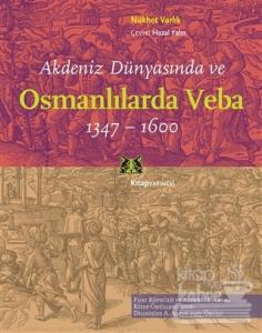 Akdeniz Dünyasında ve Osmanlılarda Veba (1347 -  1600)