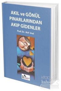 Akıl ve Gönül Pınarlarından Akıp Gidenler