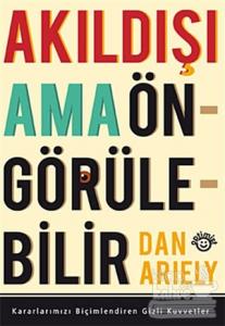 Akıldışı Ama Öngörülebilir