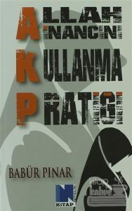 AKP Allah İnancını Kullanma Pratiği