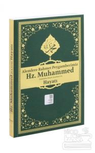 Alemlere Rahmet Peygamberimiz Hz. Muhammed (s.a.v.)'nin Hayatı