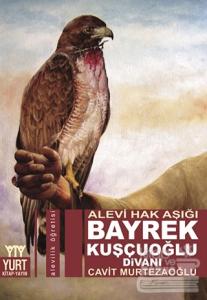 Alevi Hak Aşığı Bayrek Kuşçuoğlu Divanı