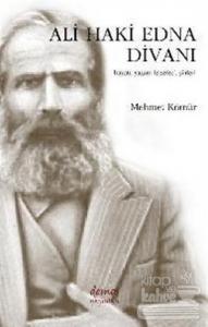 Ali Haki Edna Divanı Hayatı, Yaşam Felsefesi, Şiirleri