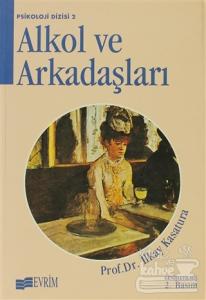 Alkol ve Arkadaşları