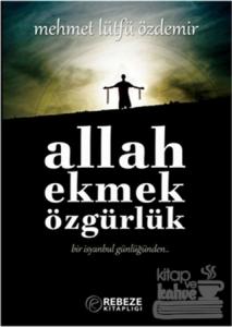 Allah Ekmek Özgürlük