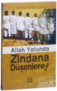 Allah Yolunda Zindana Düşenlere!
