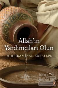 Allah'ın Yardımcıları Olun