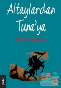 Altaylardan Tuna'ya