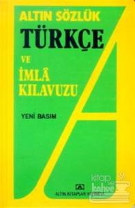 Altın Sözlük Türkçe ve İmla Kılavuzu