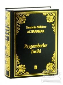 Altıparmak Peygamberler Tarihi (Mearicün Nübüvve) (Ciltli)