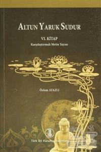 Altun Yaruk Sudur (6. Kitap)