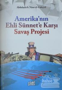Amerika'nın Ehli Sünnet'e Karşı Savaş Projesi