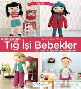 Amigurumi - Tığ İşi Bebekler