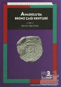 Anadolu'da Bronz Çağı Kentleri