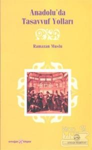 Anadolu'da Tasavvuf Yolları