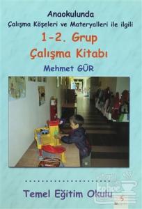 Anaokulunda Çalışma Köşeleri ve Materyalleri ile İlgili 1-2. Grup Çalışma Kitabı