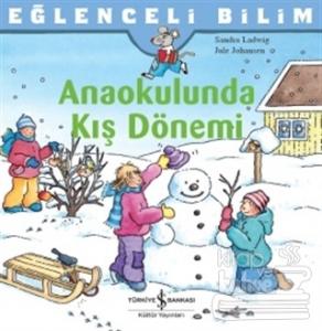 Anaokulunda Kış Dönemi - Eğlenceli Bilim