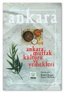 Ankara Mutfak Kültürü ve Yemekleri (Ciltli)