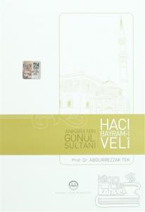 Ankara'nın Gönül Sultanı Hacı Bayram-ı Veli