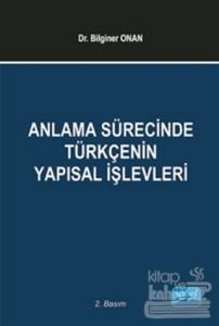 Anlama Sürecinde Türkçenin Yapısal İşlevleri
