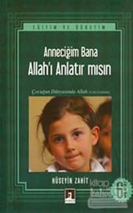 Anneciğim Bana Allah'ı Anlatır mısın