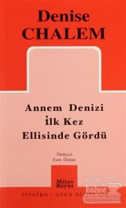 Annem Denizi İlk Kez Ellisinde Gördü