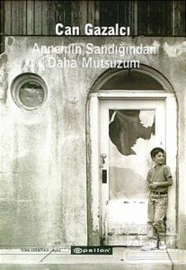 Annemin Sandığından Daha Mutsuzum