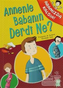 Annenle Babanın Derdi Ne?