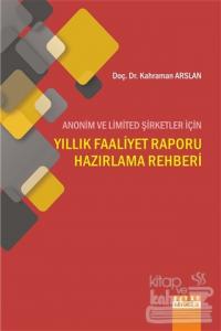 Anonim ve Limited Şirketler İçin Yıllık Faaliyet Raporu Hazırlama Rehberi