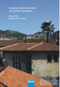 Antakya Kent Sorunları ve Çözüm Arayışları