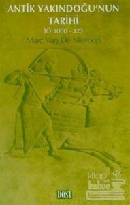 Antik Yakındoğu'nun Tarihi İÖ 3000-323