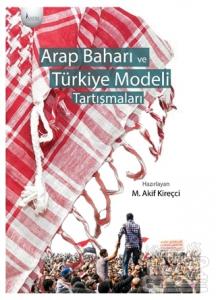 Arap Baharı ve Türkiye Modeli Tartışmaları