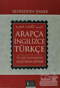 Arapça - İngilizce - Türkçe Ticari Kelimeler Alıştırma Kitabı