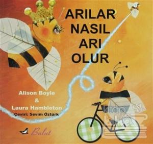 Arılar Nasıl Arı Olur