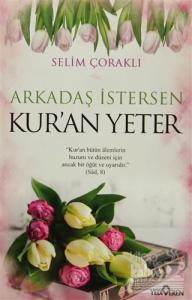 Arkadaş İstersen Kur'an Yeter