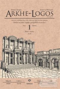 Arkhe - Logos Felsefe Dergisi Sayı: 1 Bahar 2016