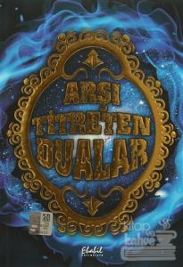 Arşı Titreten Dualar