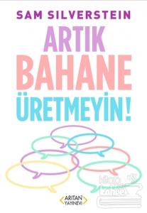 Artık Bahane Üretmeyin