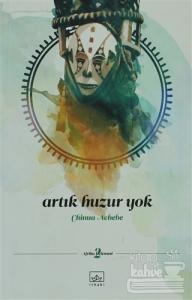 Artık Huzur Yok