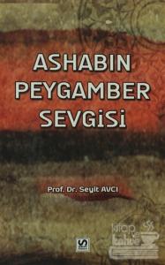 Ashabın Peygamber Sevgisi