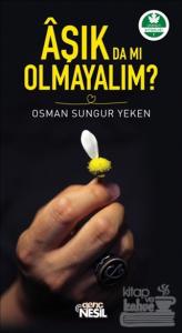 Aşık da mı Olmayalım?