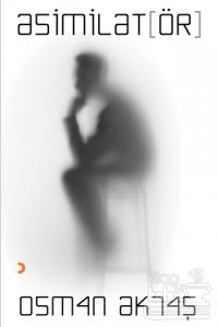 Asimilat(ör) (Ciltli)