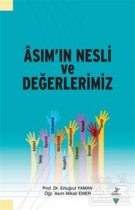 Asım'ın Nesli ve Değerlerimiz
