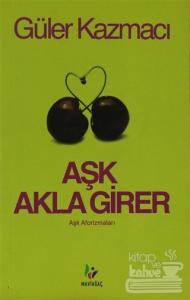 Aşk Akla Girer