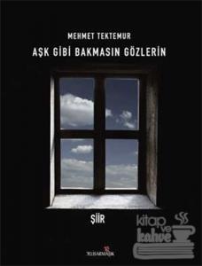 Aşk Gibi Bakmasın Gözlerin